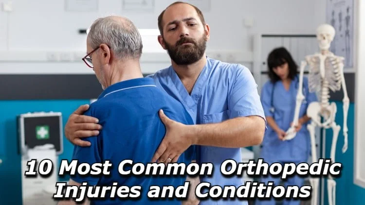 10 Most Common Orthopedic Injuries and Conditions